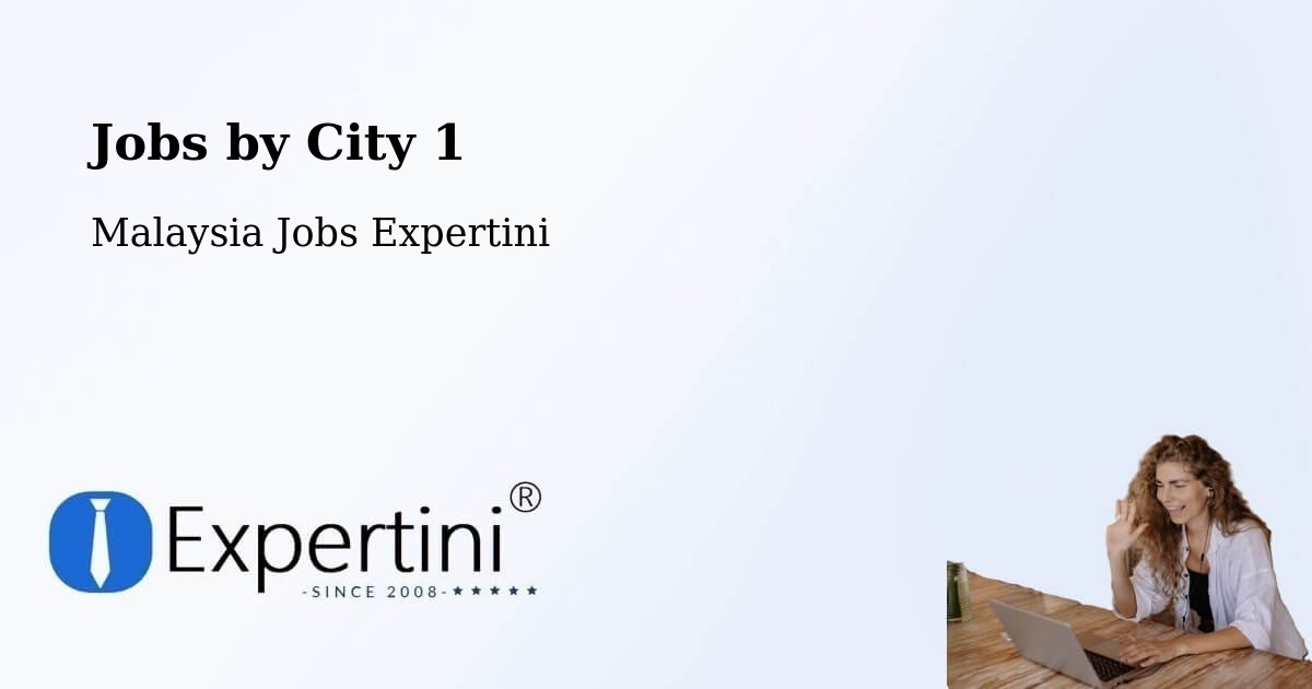 City Jobs in Malaysia - Expertini